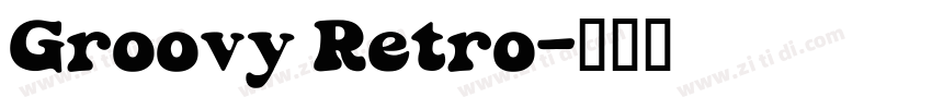 Groovy Retro字体转换 Groovy Retro字体转换